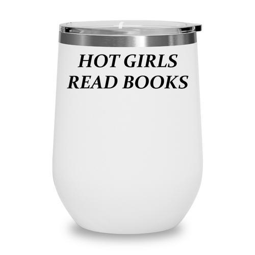 Hot Girls Read Books Confident Reading Bookworm Girl Wine Tumbler - Bookorys DE