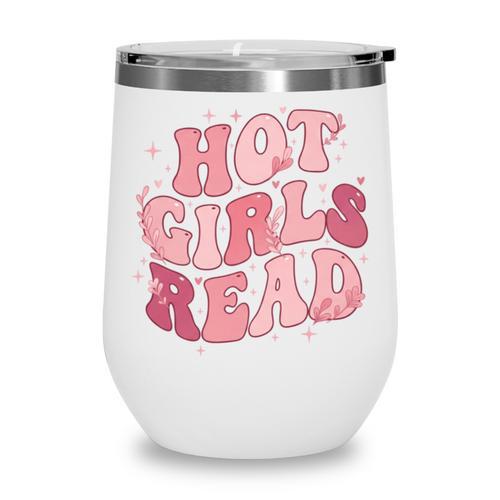 Hot Girls Read Cute Book Lover Reading Club Wine Tumbler - Bookorys CA