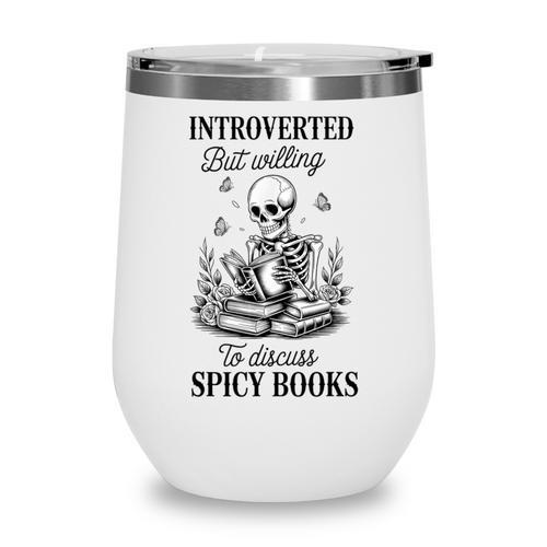 Introvert Read Spicy Books Lover Bookworm Skeleton Reading Wine Tumbler - Bookorys CA