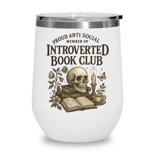 Introverted Book Club Member Anti Social Reader Wine Tumbler - Bookorys DE