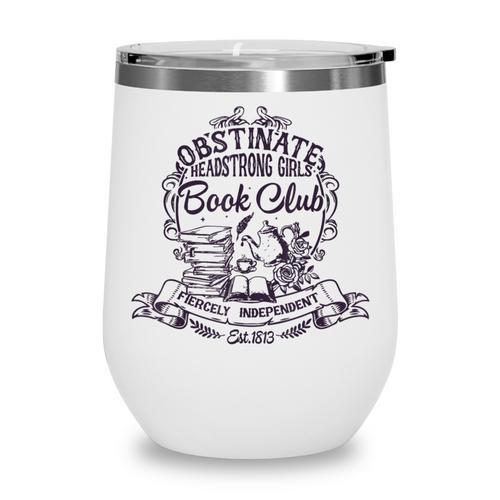Jane Austen Obstinate Headstrong Girls Book Club Wine Tumbler - Bookorys