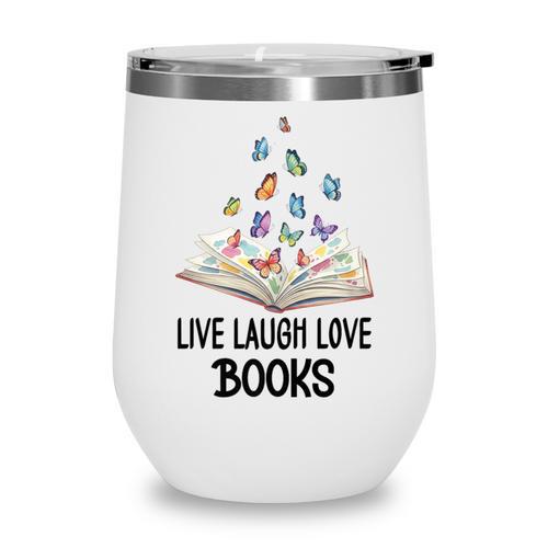 Live Laugh & Love Books Reading Butterfly Book Lover Bookish Premium Wine Tumbler - Bookorys CA