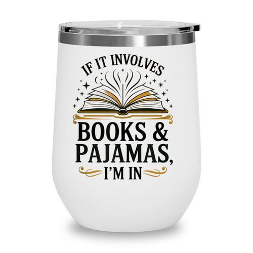 Magical Pajama And Book Lover Outfit For Readers Who Love Wine Tumbler - Bookorys DE