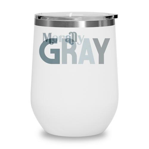 Morally Gray Shirt Cute Romance Novel Reader Smut Book Premium Wine Tumbler - Bookorys