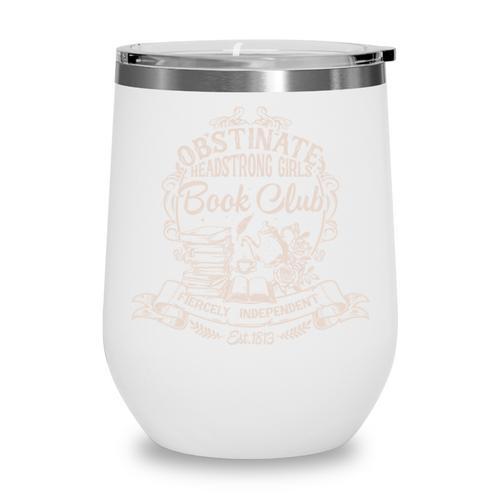 Obstinate Headstrong Girls Book Club Jane Austen Wine Tumbler - Bookorys