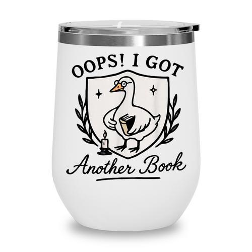 OOPS I GOT Another Book Design Wine Tumbler - Bookorys UK
