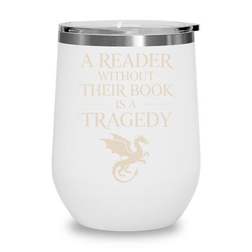 A Reader Without Their Book Is Tragedy Vintage Book Quote Wine Tumbler - Bookorys DE