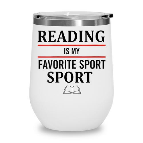 Reading Is My Favorite Sport Book Lover Saying Quote Wine Tumbler - Bookorys
