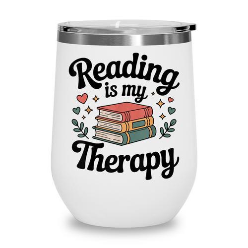 Reading Is My Therapy Book Lover Bookworm Wine Tumbler - Bookorys