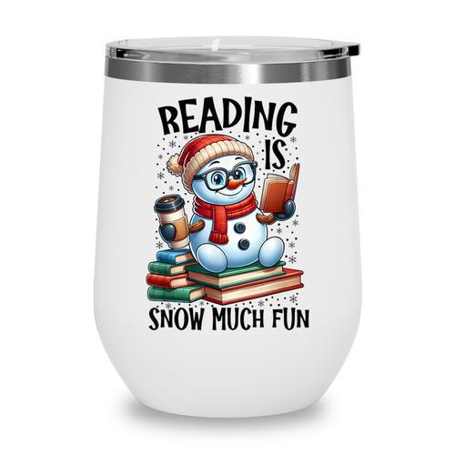 Reading Is Snow Much Fun Christmas Bookworm Snowman Reading Wine Tumbler - Bookorys CA