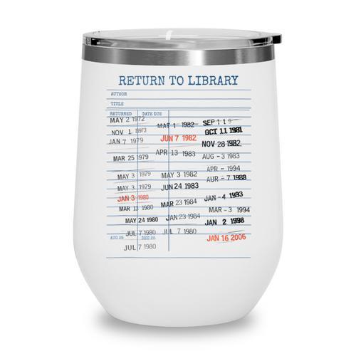 Return To Library Vintage Library Card Book Due Date Bookish Wine Tumbler - Bookorys
