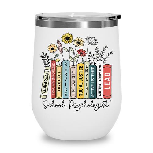 School Psychologist Book Psychology Teacher Appreciation Wine Tumbler - Bookorys