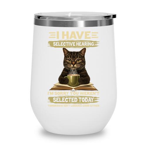 i Have Selective Hearing Cat Coffee Books Retro Wine Tumbler - Bookorys CA