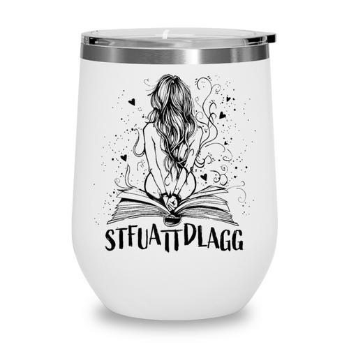 Sexy STFUATTDLAGG Hot Woman Reading Spicy Good Book Love Wine Tumbler - Bookorys