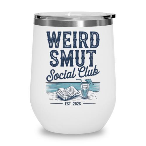 Spicy Romance Book Reader Fan Weird Smut Social Club Wine Tumbler - Bookorys