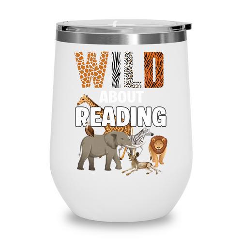 Wild About Reading Book Reader Book Nerd Book Reading Lover Premium Tri-Blend Wine Tumbler - Bookorys CA