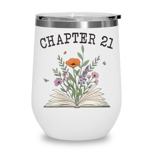 Women's Chapter 21 Book Lovers & Readers 21st Birthday Wildflowers Wine Tumbler - Bookorys