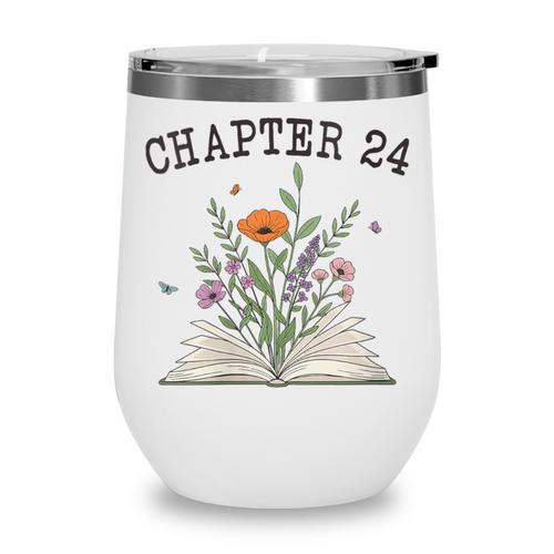 Women's Chapter 24 Book Lovers & Readers 24th Birthday Wildflowers Wine Tumbler - Bookorys DE