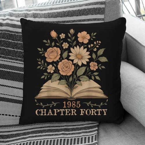 1985 Chapter Forty 40th Birthday Wildflower Book 40 Year Old Pillowcase - Bookorys