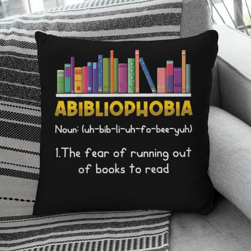 Abibliophobia Fear Of Running Out Of Books Read Book Pillowcase - Bookorys AU