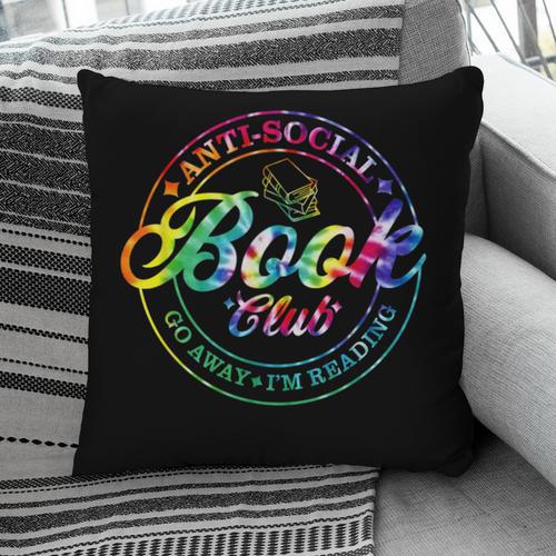 Anti Social Book Club Go Away I'm Reading Book Tie Dye Pillowcase - Bookorys CA