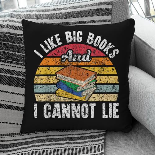 I Like Big Books And I Cannot Lie Bookworm Reading Teacher Pillowcase - Bookorys UK