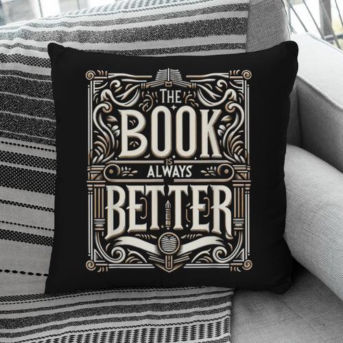 The Book Is Always Better Reader Preference Pillowcase - Bookorys DE