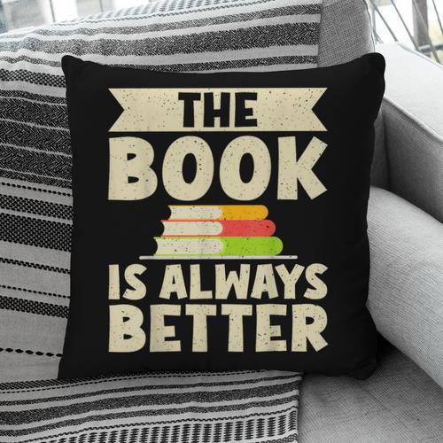 The Book Is Always Better Thriller Pillowcase - Bookorys CA