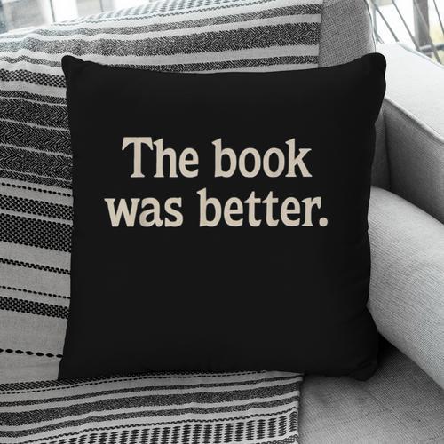 The Book Was Better Distressed Grunge Minimalist Text Pillowcase - Bookorys DE