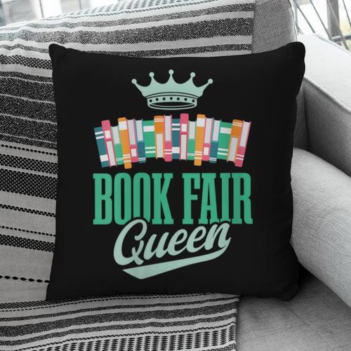 Book Fair Queen Literature School Book Fair Event Pillowcase - Bookorys