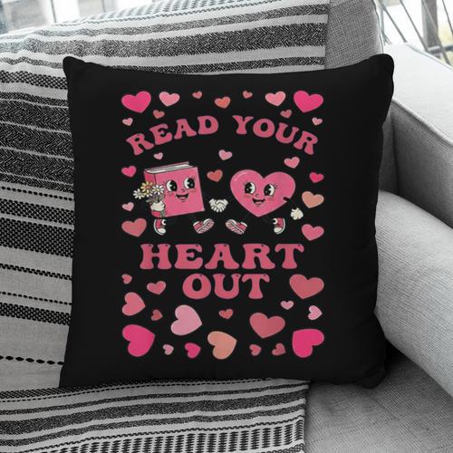 Book Lover Read Your Heart Out Teacher Valentines Pillowcase - Bookorys