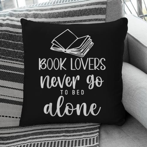 Book Lovers Never Go To Bed Alone Bibliophile Humor Pillowcase - Bookorys