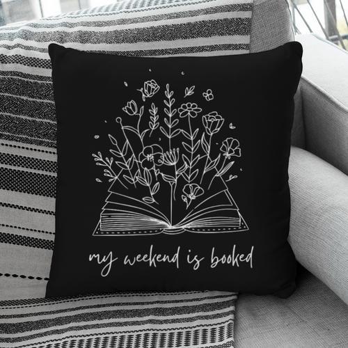 My Weekend Is Booked Floral Book Pillowcase - Bookorys AU