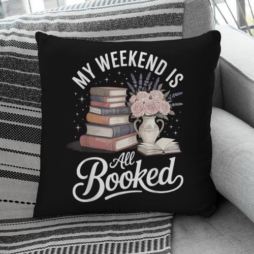 My Weekend Is All Booked Pillowcase - Bookorys AU