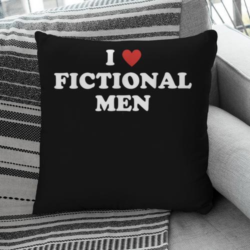 Bookish Quote Reading Lover I Love Fictional Men Pillowcase - Bookorys UK