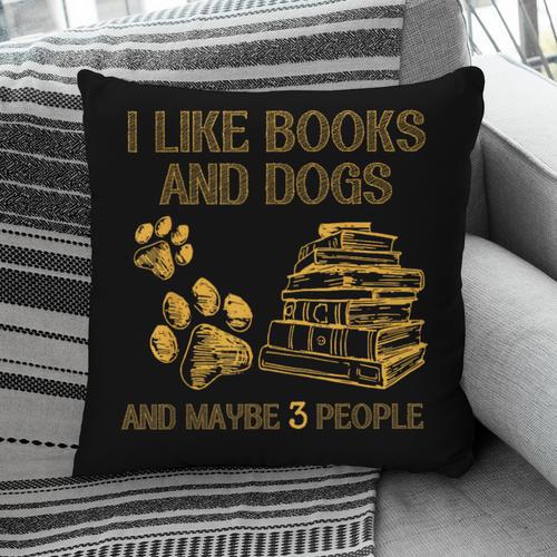 I Like Books And Dogs And Maybe 3 People Vintage Sayin Pillowcase - Bookorys