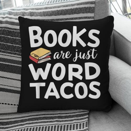 BOOKS ARE JUST WORD TACOS Pillowcase - Bookorys CA