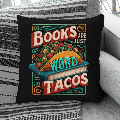 Books Are Just Word Tacos Shirt Book Shirts Reader Pillowcase - Bookorys DE