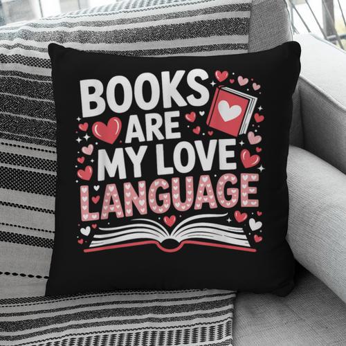 Books Are My Love Language Valentines Book Lover Teacher Pillowcase - Bookorys