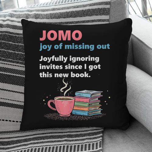 Books Saying JOMO Joy Of Missing Out For Bookworms Pillowcase - Bookorys