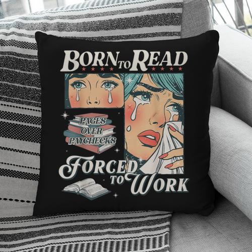 Born To Read Vintage Forced To Work Bookish Addict Bookworm Pillowcase - Bookorys DE
