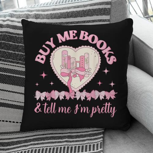 Buy Me Books And Tell Me I'm Pretty Coquette Book Lover Pillowcase - Bookorys CA