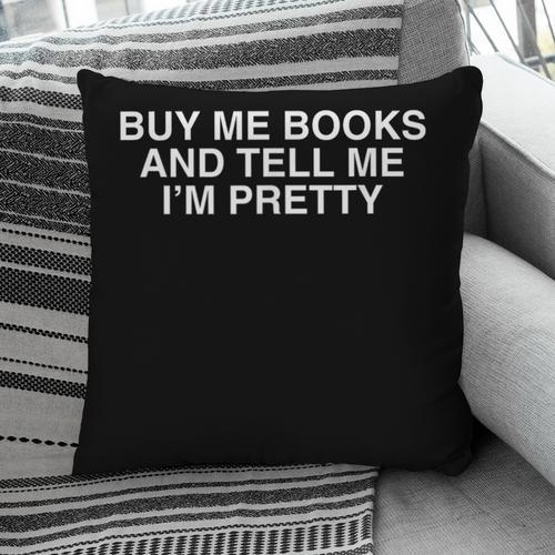 Buy Me Books And Tell Me I'm Pretty Y2K Bookworm Reader Girl Pillowcase - Bookorys UK