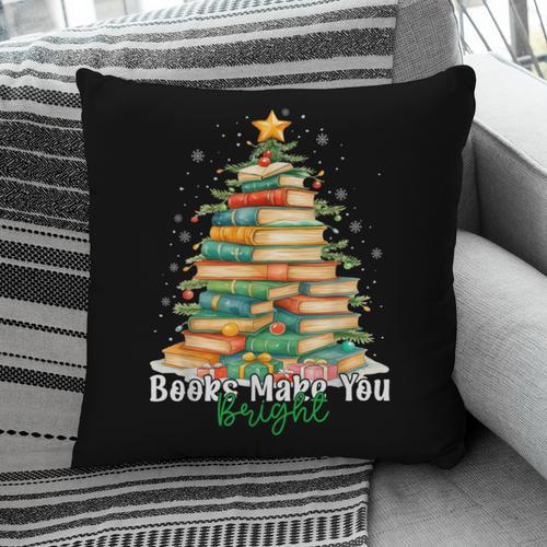 Christmas Books Make You Bright Librarian Teacher Book Lover Pillowcase - Bookorys UK