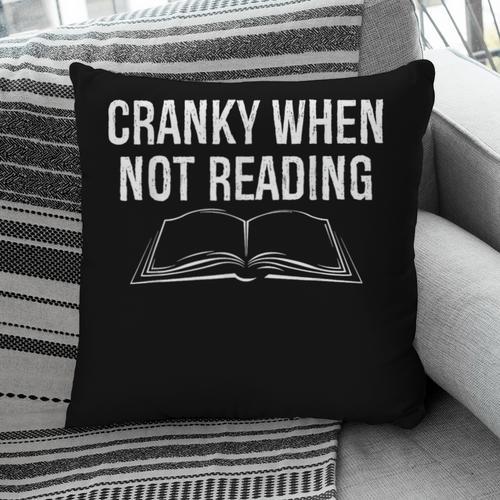 Cranky When Not Reading Book Lover Pillowcase - Bookorys AU