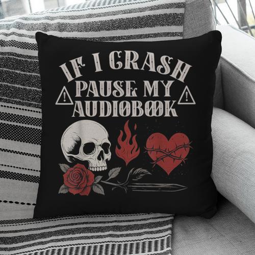If I Crash Pause My Audiobook Lovers Dark Romance Spicy Book Pillowcase - Bookorys AU