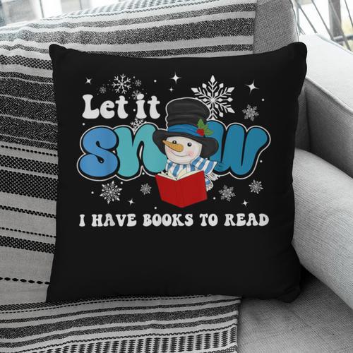 Cute Snowman Let It Snow I Have Books Reader Pillowcase - Bookorys