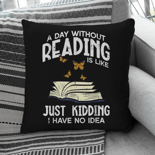 Day Without Reading Read Librarian Book Men Women Kids Pillowcase - Bookorys DE