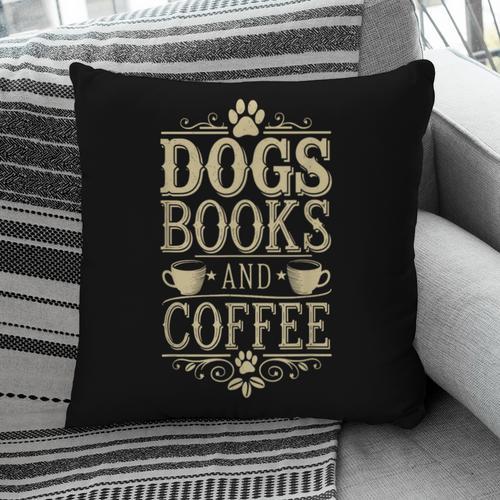 Dogs Books And Coffee Pillowcase - Bookorys UK