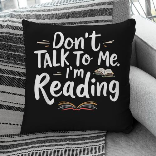Don't Talk To Me I'm Reading Minimalist Book Lover Pillowcase - Bookorys UK